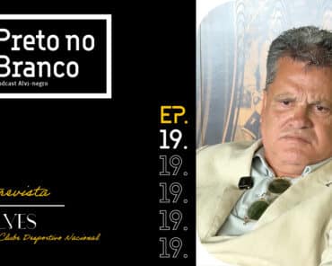 Rui Alves foi o convidado do 19.º episódio do podcast ‘Preto no Branco’